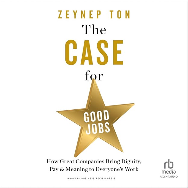 The Case for Good Jobs
