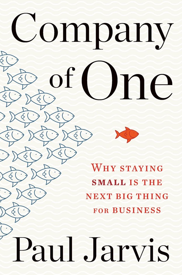 Company of One- by Paul Jarvis